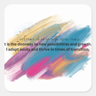 Selbstbejahung des Wandels Quadratischer Aufkleber