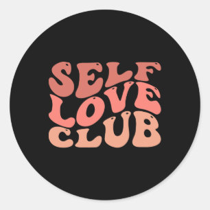 Selbstbewusste Liebe-Club-Liebe Inspiration Runder Aufkleber