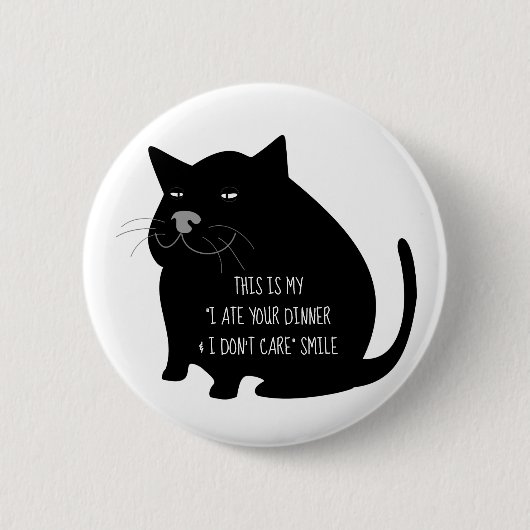Selbstgefällige dicke schwarze Katze lustiger Spru Button (Vorderseite)