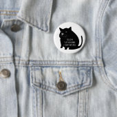 Selbstgefällige dicke schwarze Katze lustiger Spru Button (Beispiel)