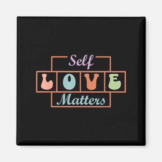 Selbstliebe ist wichtig magnet (Vorne)