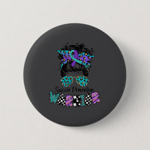Selbstmord-Bewusstsein Shirt Messy Bun Haar Selbst Button
