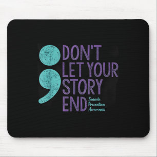 Selbstmord-Bewusstseinsshirt für Frauen Lassen Sie Mousepad