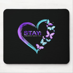 Selbstmordbewusstsein Bleibe Morgen braucht Sie Mousepad