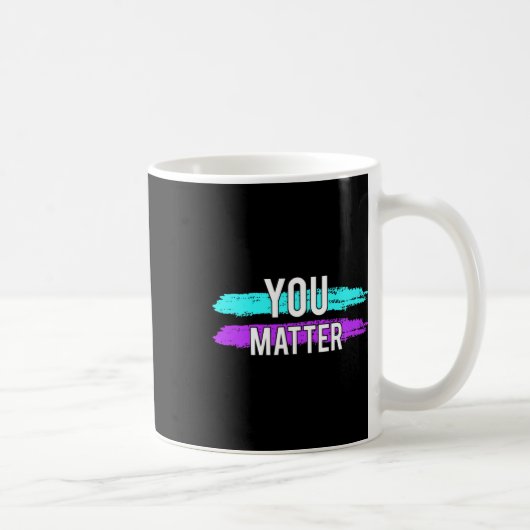 Selbstmordbewusstsein, das Sie Problem Design Gesc Kaffeetasse (Rechts)