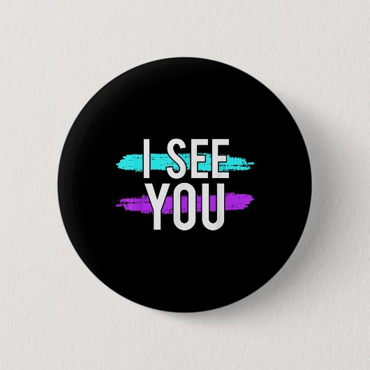 Selbstmordbewusstsein Design Geschenk sehe ich Sie Button (Vorderseite)