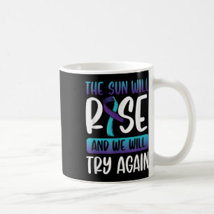 Selbstmordbewusstsein _die Sonne wird aufsteigen u Kaffeetasse