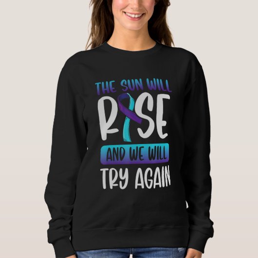 Selbstmordbewusstsein Die Sonne wird aufsteigen, w Sweatshirt (Vorderseite)