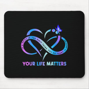 Selbstmordbewusstsein Es ist okay, wenn das Einzig Mousepad