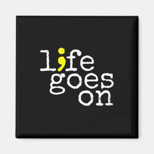 Selbstmordbewusstsein Positives Leben auf Semicolo Magnet