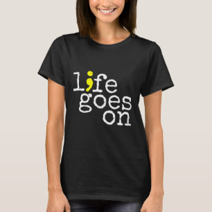 Selbstmordbewusstsein Positives Leben auf Semicolo T-Shirt