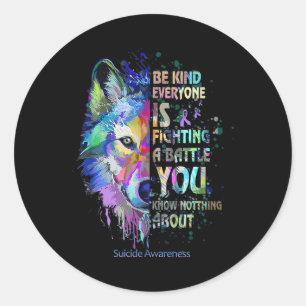 Selbstmordbewusstsein sei gütig Jeder kämpft gegen Runder Aufkleber