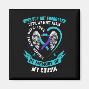 Selbstmordbewusstsein Shirt Cousin verschwunden, a Magnet