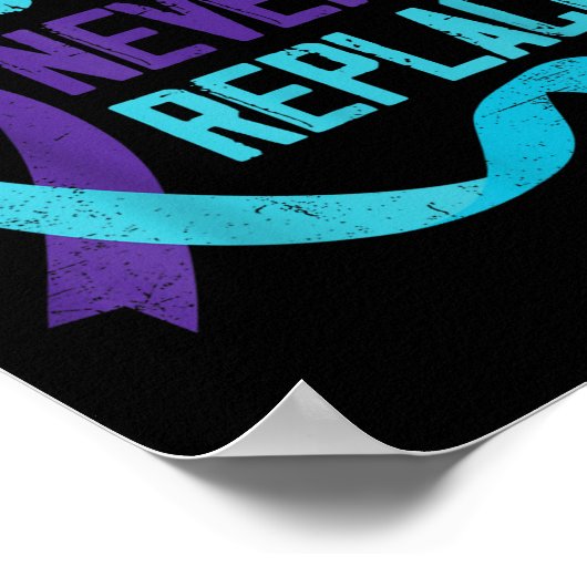 Selbstmordbewusstsein Sie können nie ersetzt werde Poster (Ecke)