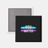 Selbstmordbewusstsein - Sie sind ein Geschenk für  Magnet (Vorderseite/Rückseite)