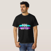 Selbstmordbewusstsein - Sie sind ein Geschenk für  T-Shirt (Vorne ganz)