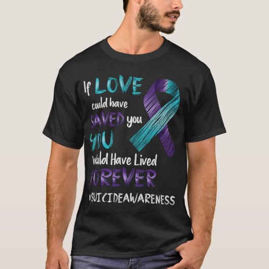 Selbstmordbewusstsein, wenn die Liebe Gerettet hät T-Shirt (Vorderseite)