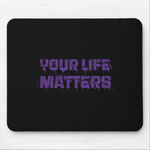 Selbstmordprävention Bewusstsein Dein Leben Zählt  Mousepad