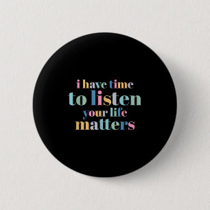 Selbstmordprävention Ich habe Zeit zum Zuhören  Button