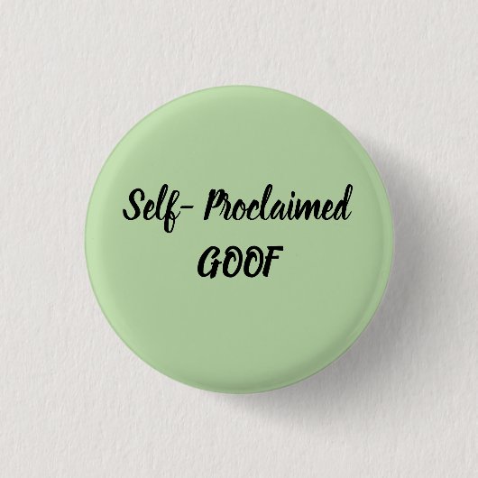 Selbstproklamierter Goof Button (Vorderseite)
