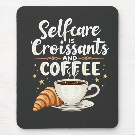 Selbstversorgung ist Croissant und Coffee Caffeine Mousepad (Vorne)