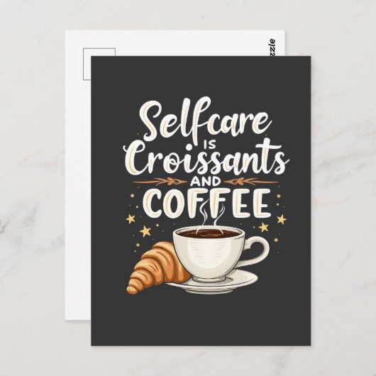 Selbstversorgung ist Croissant und Coffee Caffeine Postkarte (Vorne/Hinten)