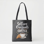 Selbstversorgung ist Croissant und Coffee Caffeine Tasche (Vorderseite)