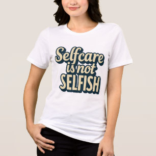 Selbstversorgung ist nicht egoistisch - Bewusstsei Tri-Blend Shirt