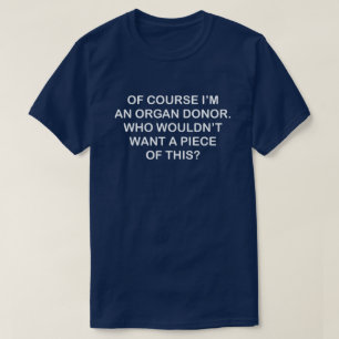 SELBSTVERSTÄNDLICH bin ich EIN ORGAN-SPENDER T-Shirt