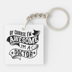 Selbstverständlich bin ich ich bin ein Doktor Schlüsselanhänger