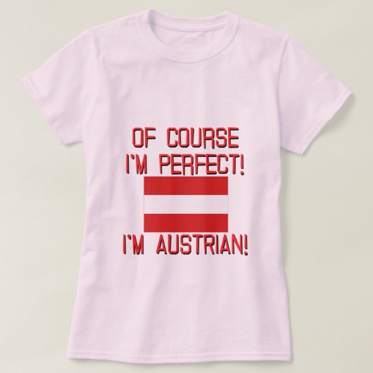 Selbstverständlich bin ich perfekt, ich bin T-Shirt (Design vorne)