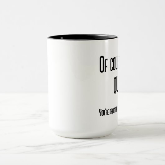 Selbstverständlich bin ich ruhige Tasse (Zentrum)