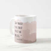 Selbstvertrauen ist das erste Erfolgsgeheimnis ~Em Kaffeetasse (Vorderseite Links)