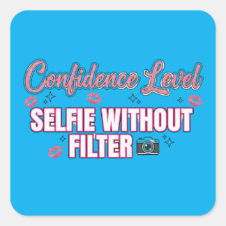 Selbstvertrauenslevel: Selfie Ohne Filter – Lustig Quadratischer Aufkleber