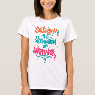 Selbstwertgefühl und Glück T-Shirt