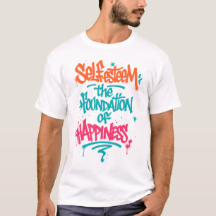 Selbstwertgefühl und Glück T-Shirt