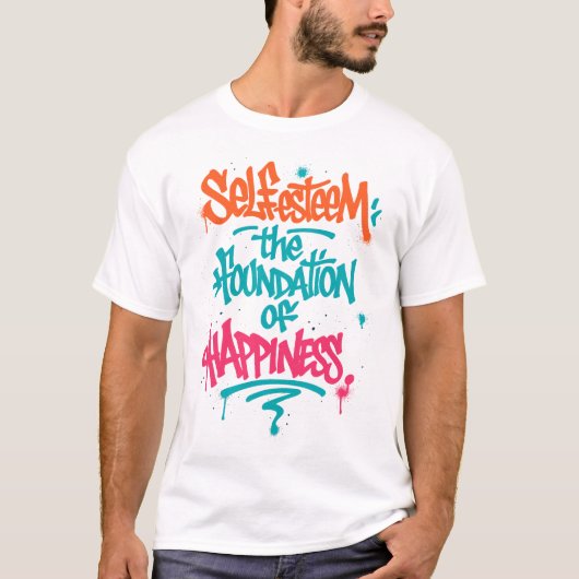 Selbstwertgefühl und Glück T-Shirt (Vorderseite)