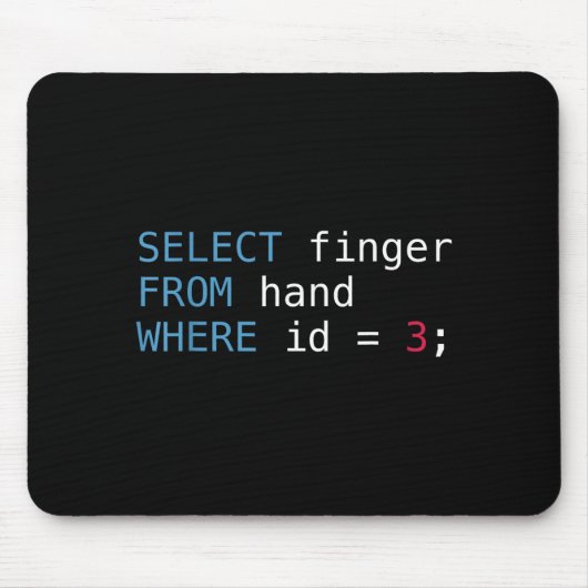 Select Finger From Hand Where Id = 3 Programmer Sq Mousepad (Vorne)