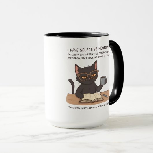 Selective Hearing Black Cat – Sarcastic Humor Tasse (VorderseiteRechts)
