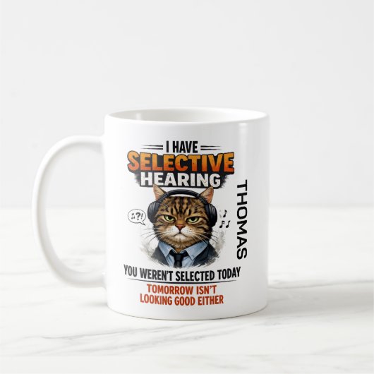 Selective Hearing Cat Mug | Funny Coworker Kaffeetasse (Links)