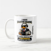 Selective Hearing duck Mug | Funny Coworker Kaffeetasse (Links)
