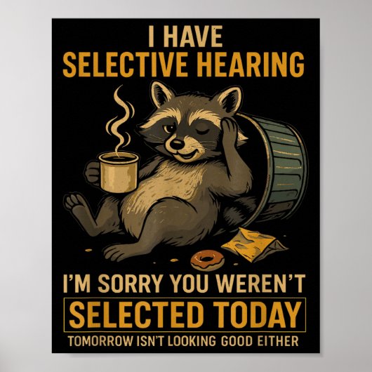 Selective Hearing Funny Raccoon Coffee Trash Panda Poster (Vorne)
