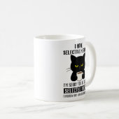 Selective Hearing – Grumpy Black Cat Coffee Humor Kaffeetasse (VorderseiteRechts)