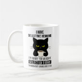 Selective Hearing – Grumpy Black Cat Coffee Humor Kaffeetasse (Links)