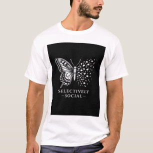 Selektiv sozialer Schmetterling, sarkastisch, humo T-Shirt