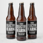 Selektive Anhörung Sorry Funny Sprichwort humorvol Bierflaschenetikett (Flaschen)