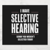 Selektive Anhörung Sorry Funny Sprichwort humorvol Bierflaschenetikett (Einzelnes Label)