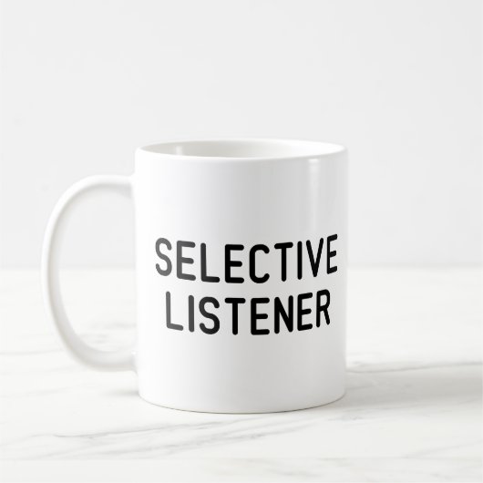 Selektiver Zuhörer Kaffeetasse (Links)
