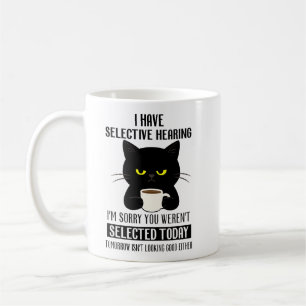 Selektives Hören – Grumpy Black Cat Kaffee Humor Kaffeetasse