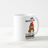 Selektives Hören – Grumpy Chicken Coffee Humor Kaffeetasse (VorderseiteRechts)